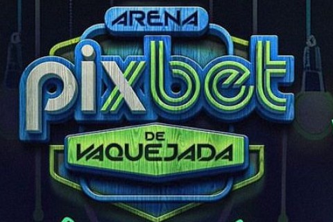 Arena PixBet de Vaquejada 2024: R$ 2 Milhões em prêmios e shows imperdíveis